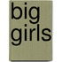 Big Girls
