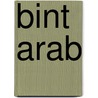Bint Arab door Evelyn Shakir