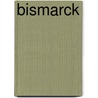 Bismarck by Zetterling Niklas