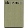 Blackmail door Bob McElwain