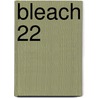 Bleach 22 door Tite Kubo