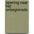 Opening naar het onbegrensde