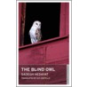 Blind Owl door Sadiq Hidayat