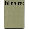 Blisaire; door Stphanie Flicit Genlis