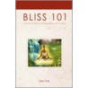 Bliss 101 by Carole Prism