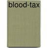 Blood-Tax by Dorothea Gerard