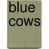 Blue Cows