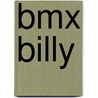 Bmx Billy door Professor Roger Beck
