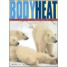 Body Heat door Mark S. Blumberg