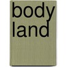 Body Land by Arno Rafael Minkkinen