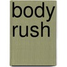 Body Rush by Anne Rainey