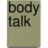 Body Talk door Mona Lisa Schulz