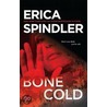 Bone Cold door Erica Spindler