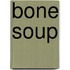 Bone Soup