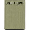 Brain-Gym door Gail E. Dennison