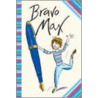 Bravo Max door Sally Grindley