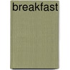 Breakfast door Ted Schaefer