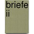 Briefe Ii