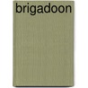 Brigadoon door A. Lerner