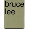 Bruce Lee door Greg Roensch