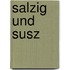 Salzig und Susz