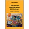 Concentratiemoeilijkheden bij kinderen door P. Langedijk