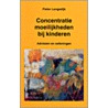 Concentratiemoeilijkheden bij kinderen door P. Langedijk