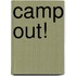 Camp Out!
