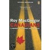 Canadians by Roy MacGregor