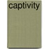 Captivity