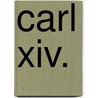 Carl Xiv. door Georges Touchard-Lafosse