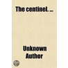Centinel. by Unknown Author