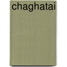 Chaghatai by S.Z. Ahmed