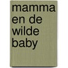 Mamma en de wilde baby