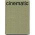 Cinematic