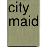 City Maid door Amelia Evangeline