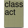 Class Act door Ben Harker