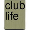 Club Life door David Cantero