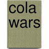 Cola Wars by Dennis J. Barton