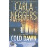 Cold Dawn door Carla Neggers