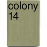Colony 14 door Don Fredrick