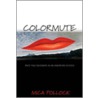 Colormute by Mica Pollock