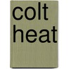 Colt Heat door Matt James
