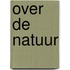 Over de natuur