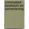 Criminaliteit strafrecht en samenleving by C. Luijsterburg