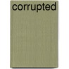 Corrupted by Dennis Lewis