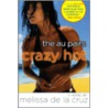 Crazy Hot by Melissa de la Cruz