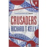 Crusaders door Richard T. Kelly