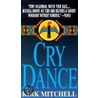 Cry Dance by Kirk Mitchell