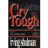 Cry Tough door Irving Shulman